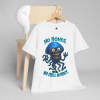 No Bones, No Chill, No Mercy Jellyfish Tee